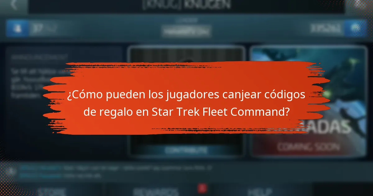 ¿Cómo pueden los jugadores canjear códigos de regalo en Star Trek Fleet Command?
