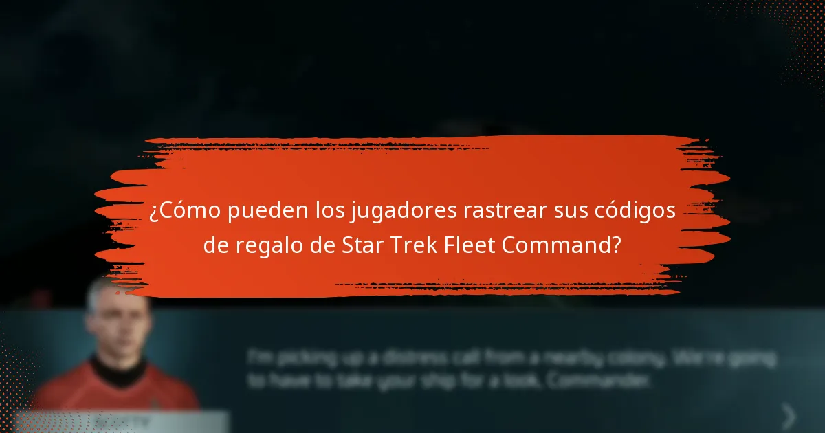 ¿Cómo pueden los jugadores rastrear sus códigos de regalo de Star Trek Fleet Command?