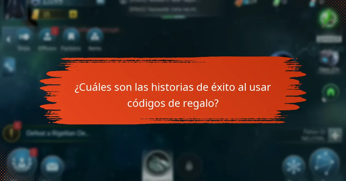 ¿Cuáles son las historias de éxito al usar códigos de regalo?