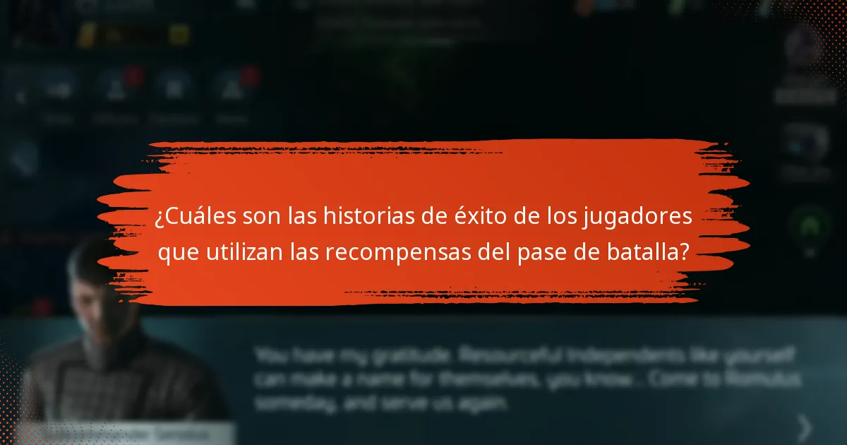 ¿Cuáles son las historias de éxito de los jugadores que utilizan las recompensas del pase de batalla?