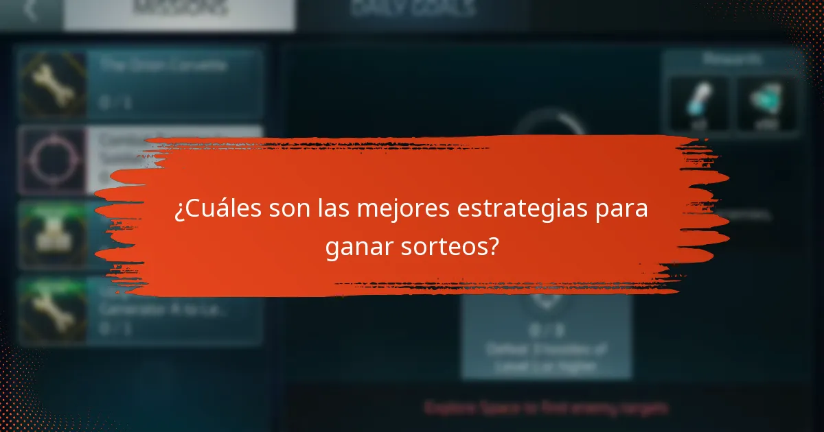 ¿Cuáles son las mejores estrategias para ganar sorteos?