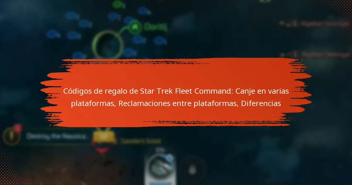 Códigos de regalo de Star Trek Fleet Command: Canje en varias plataformas, Reclamaciones entre plataformas, Diferencias