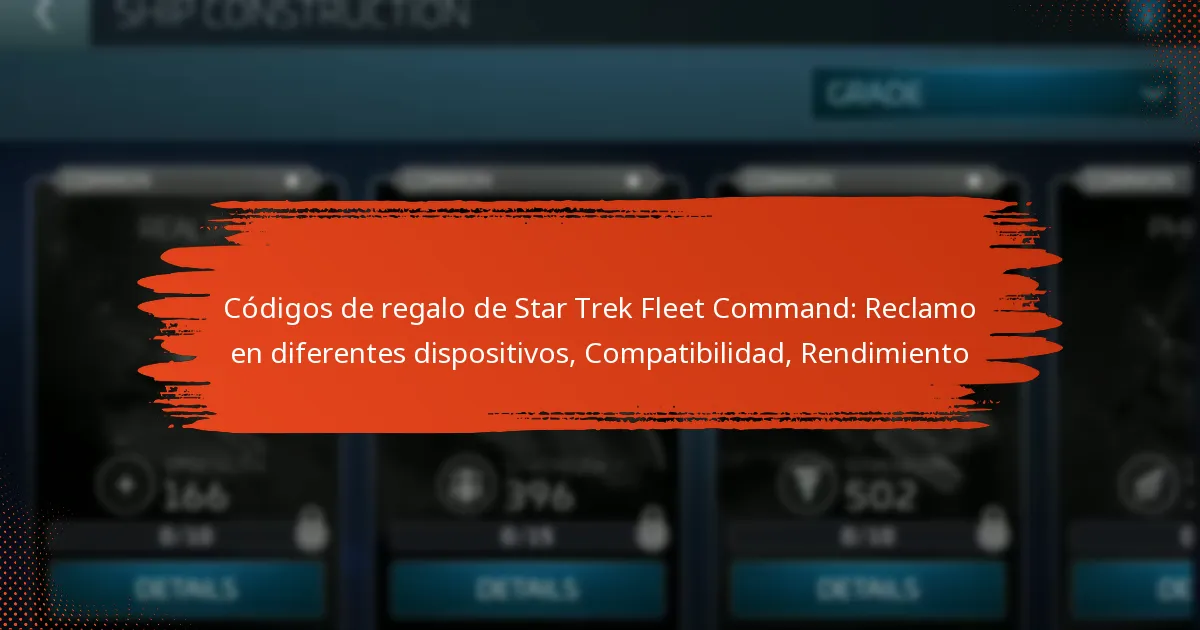 Códigos de regalo de Star Trek Fleet Command: Reclamo en diferentes dispositivos, Compatibilidad, Rendimiento